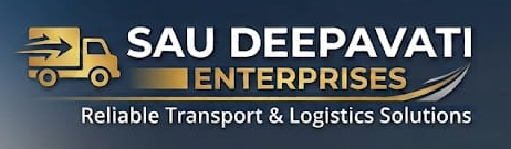 Sau Deepavati Enterprises — Reliable Transport & Logistics Solutions